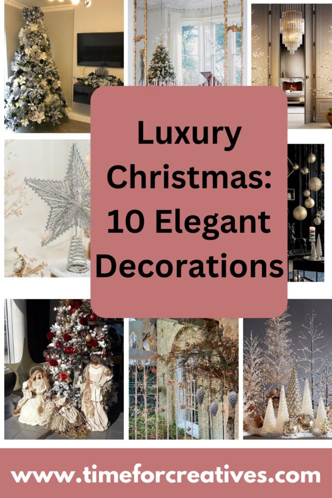 Luxury Christmas: 10 Elegant Decorations